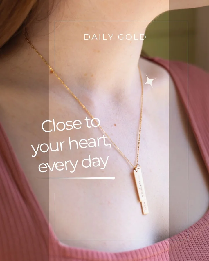 Daily Gold Instagram post: gold bar necklace with the line Close to your heart, every day